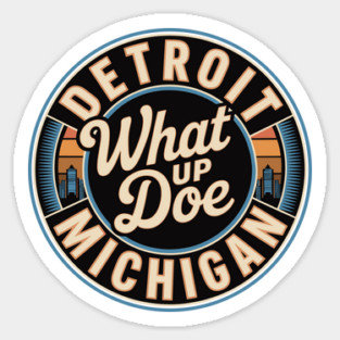 What Up Doe | City of Detroit Magnet