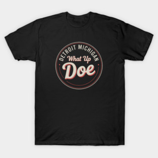 Retro Detroit Michigan | What Up Doe T-Shirt