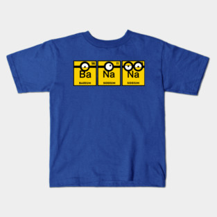 BaNaNa! Funny Minion Periodic Table Chemist Gift Kids T-Shirt