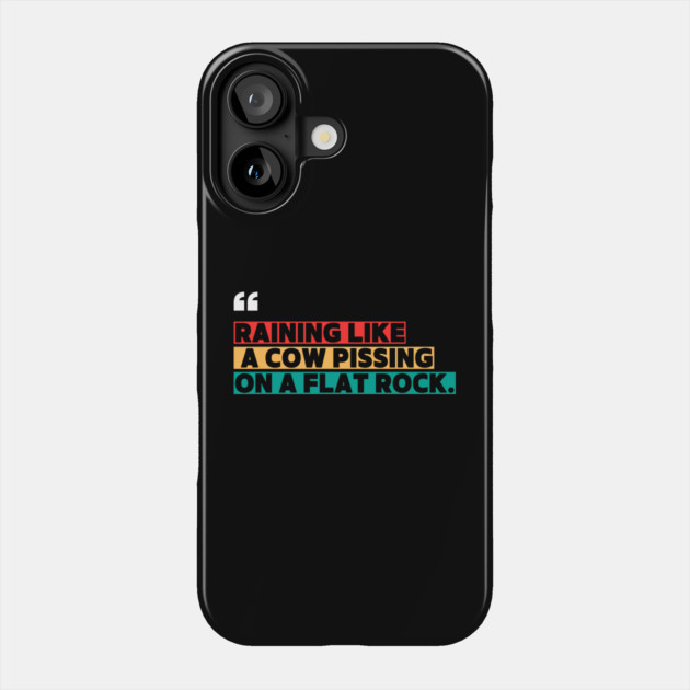 Raining Hard Funny Quote Phone Case by ilyass's Store 3