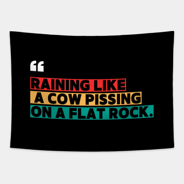 Raining Hard Funny Quote Tapestry by ilyass's Store 3