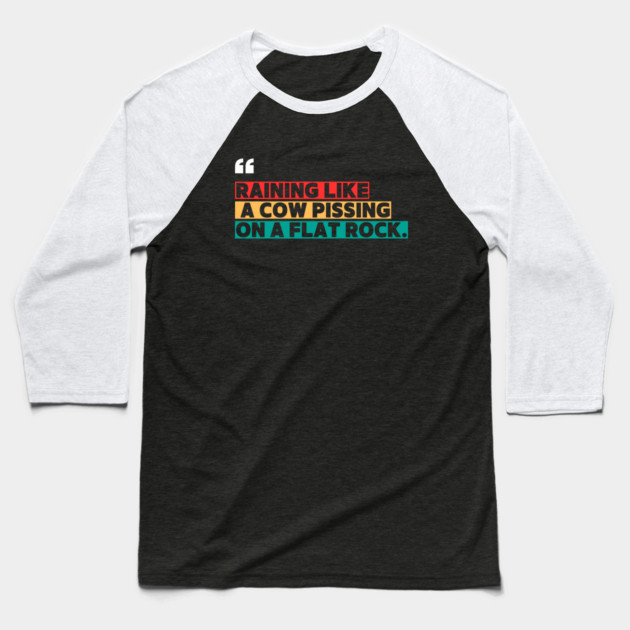 Raining Hard Funny Quote Baseball T-Shirt by ilyass's Store 3