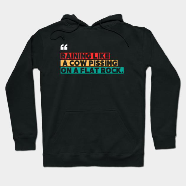 Raining Hard Funny Quote Hoodie by ilyass's Store 3