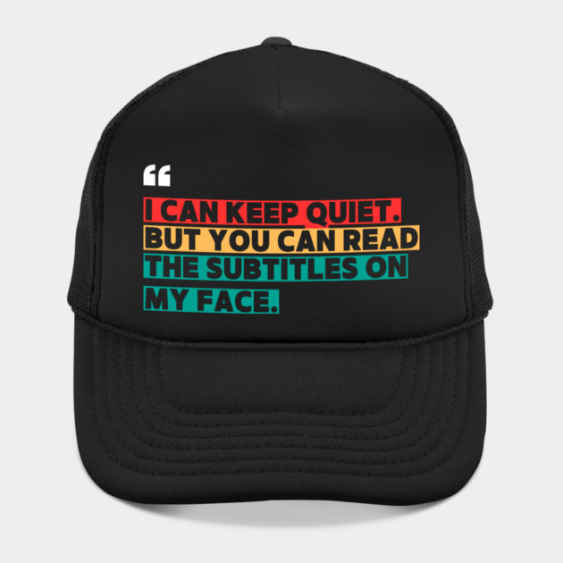 I Can Keep Quiet But You Can Read the Subtitles on My Face by ilyass's Store 3
