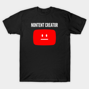 Nontent Creator on Dark T-Shirt