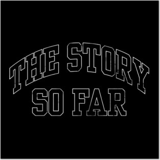 the story so far merch Posters and Art