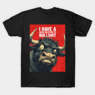 Bull: This is Bullshit T-Shirt