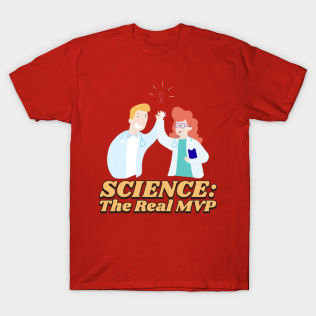 Science: The Real MVP Stem Game T-Shirt by Lamount Tees