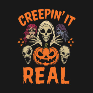Creepin it Real T-Shirt