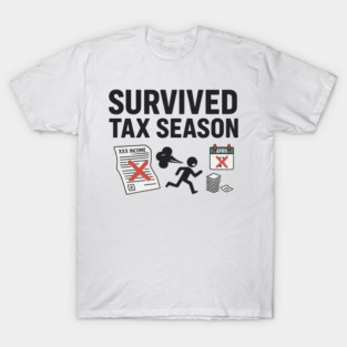 Survived TAX Season T-Shirt