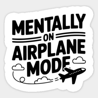 Mentally on Airplane Mode Magnet