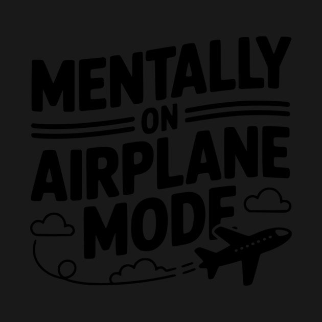 Mentally on Airplane Mode by Frank Ring