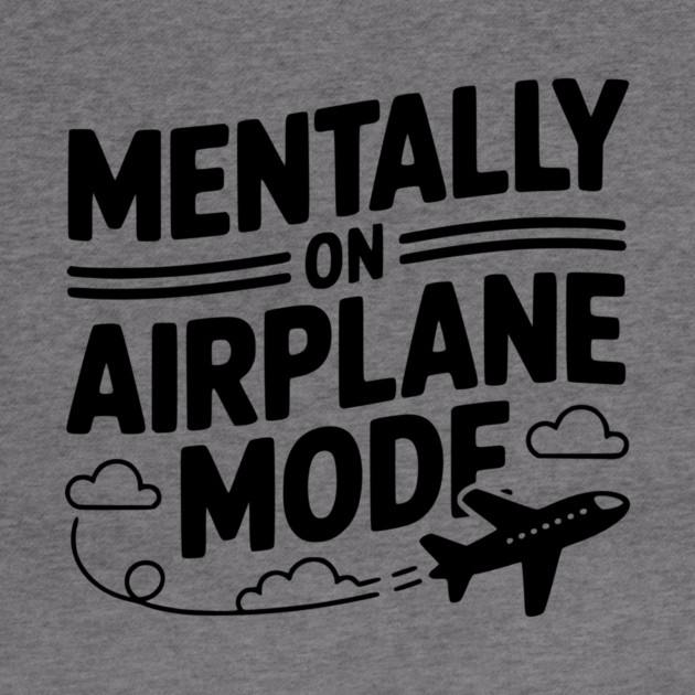 Mentally on Airplane Mode by Frank Ring