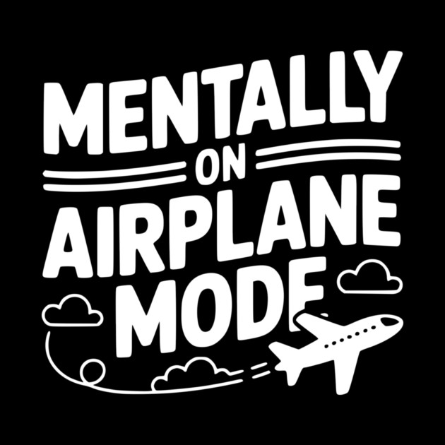 Mentally on Airplane Mode by Frank Ring
