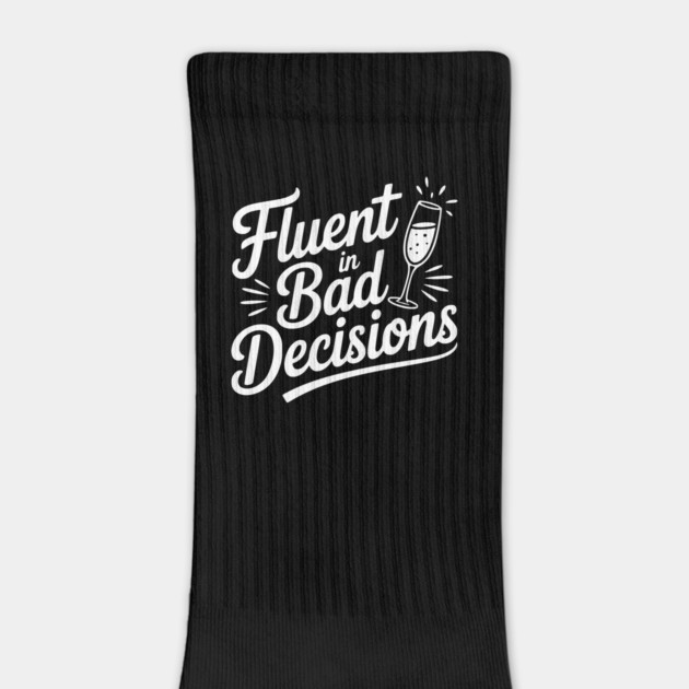 Fluent in Bad Decisions by Frank Ring