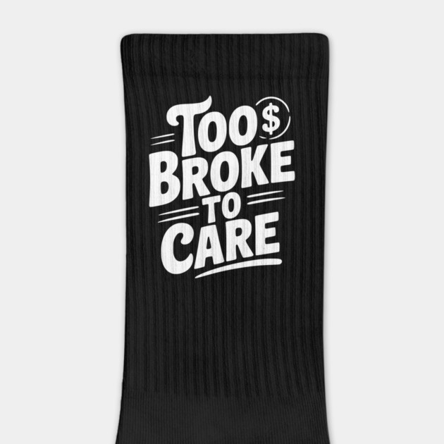 Too Broke to Care by Frank Ring
