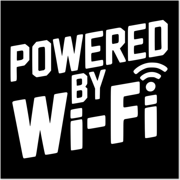 Powered by Wi-Fi Wall Art by Frank Ring