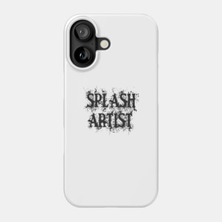 Splash Artist Graffiti Phone Case