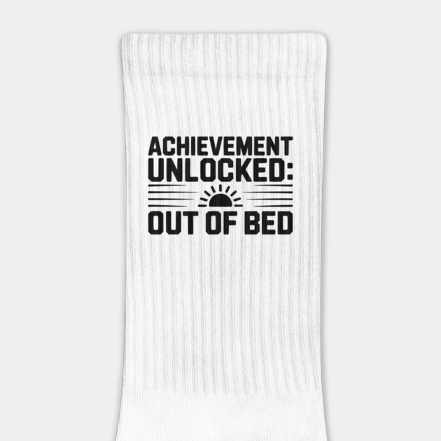 Achievement Unlocked: Out of Bed by Frank Ring