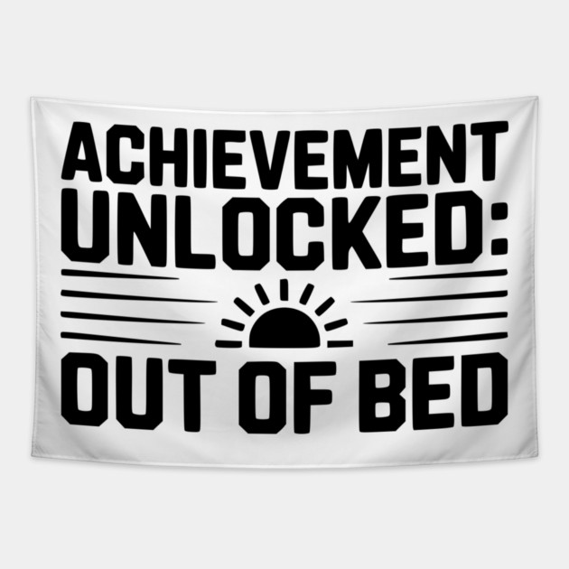 Achievement Unlocked: Out of Bed Tapestry by Frank Ring