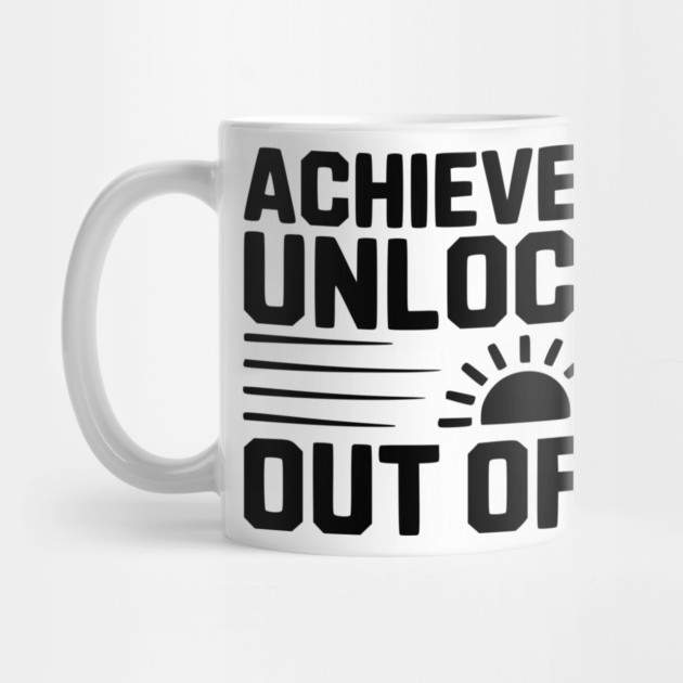 Achievement Unlocked: Out of Bed by Frank Ring