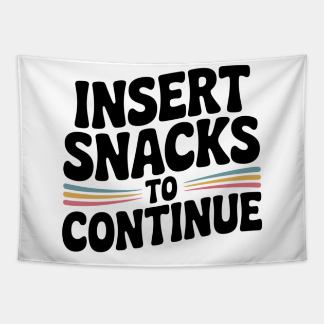 Insert Snacks to Continue Tapestry by Frank Ring