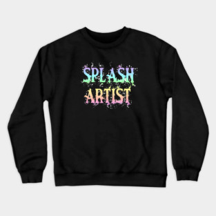 Splash Artist Graffiti Crewneck Sweatshirt