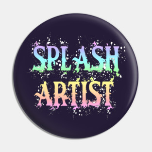 Splash Artist Graffiti Pin