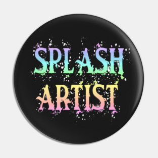 Splash Artist Graffiti Pin
