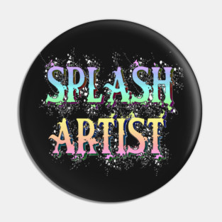 Splash Artist Graffiti Meme Pin
