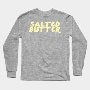 Salter Butter Long Sleeve T-Shirt