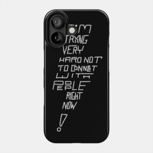 David Rose on Schitt's Creek, I'm trying very hard not to connect with people right now Phone Case