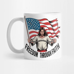 Breaking Chains Freedom Through Faith Jesus And Liberty Mug