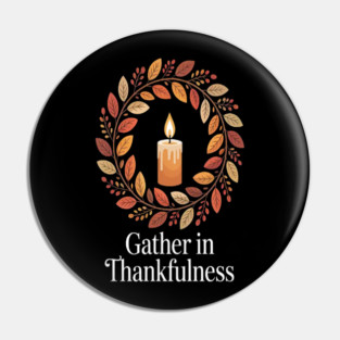 Candlelight Blessings Gather In Thankfulness Thanksgiving Spirit Pin