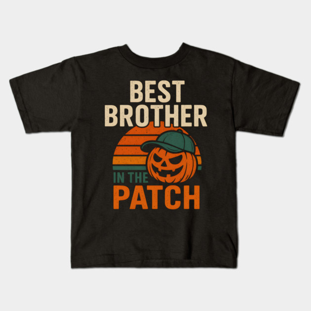 Best Brother in the Patch Pumpkin Halloween Family Graphic Kids T-Shirt by MakerMind8.2
