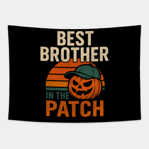 Best Brother in the Patch Pumpkin Halloween Family Graphic Tapestry by MakerMind8.2