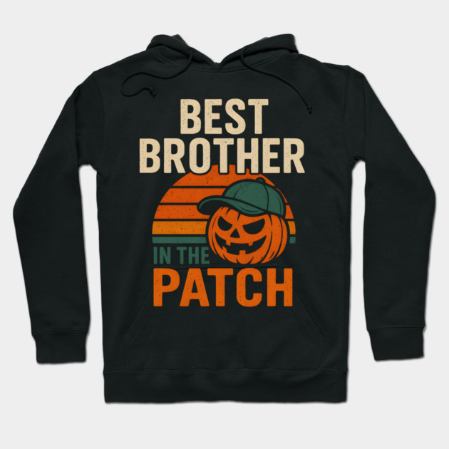 Best Brother in the Patch Pumpkin Halloween Family Graphic Hoodie by MakerMind8.2