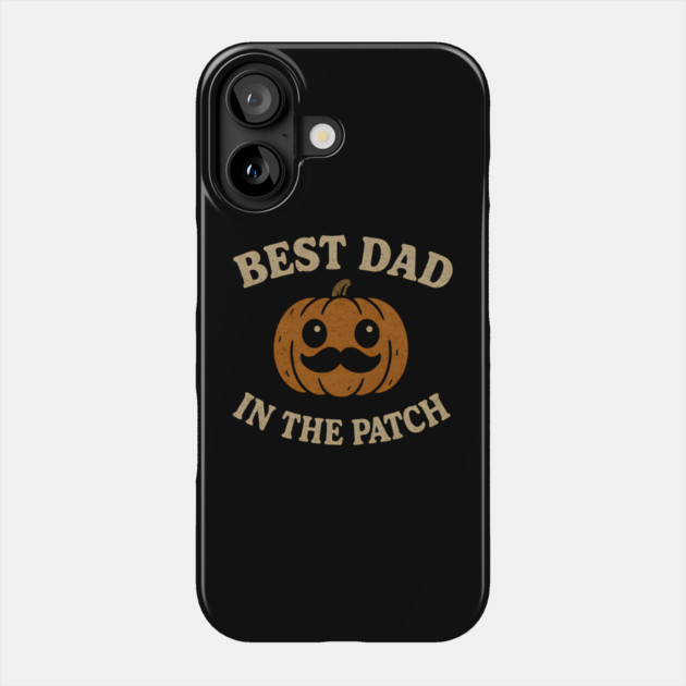 Best Dad in the Patch Pumpkin Halloween Family Graphic Phone Case by MakerMind8.2