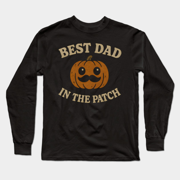 Best Dad in the Patch Pumpkin Halloween Family Graphic Long Sleeve T-Shirt by MakerMind8.2
