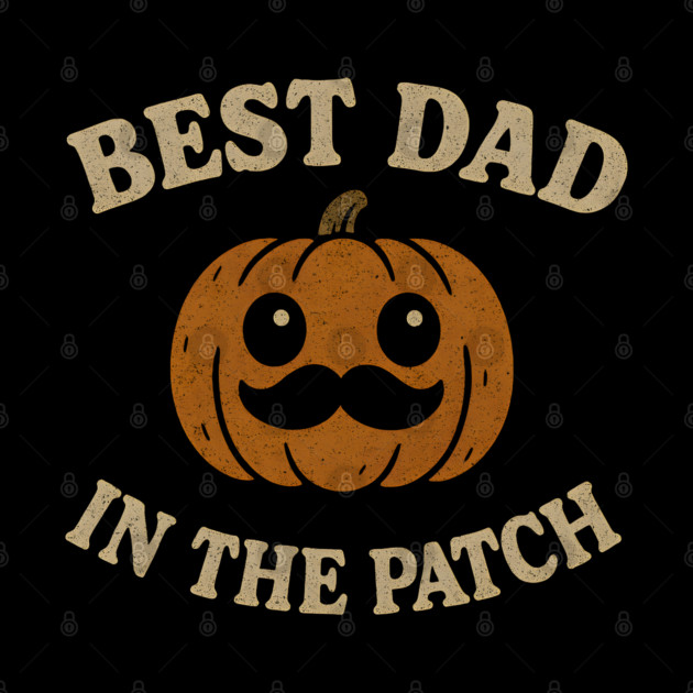 Best Dad in the Patch Pumpkin Halloween Family Graphic by MakerMind8.2