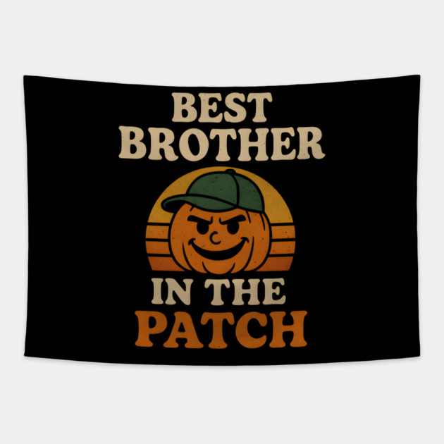 Best Brother in the Patch Pumpkin Halloween Family Graphic Tapestry by MakerMind8.2