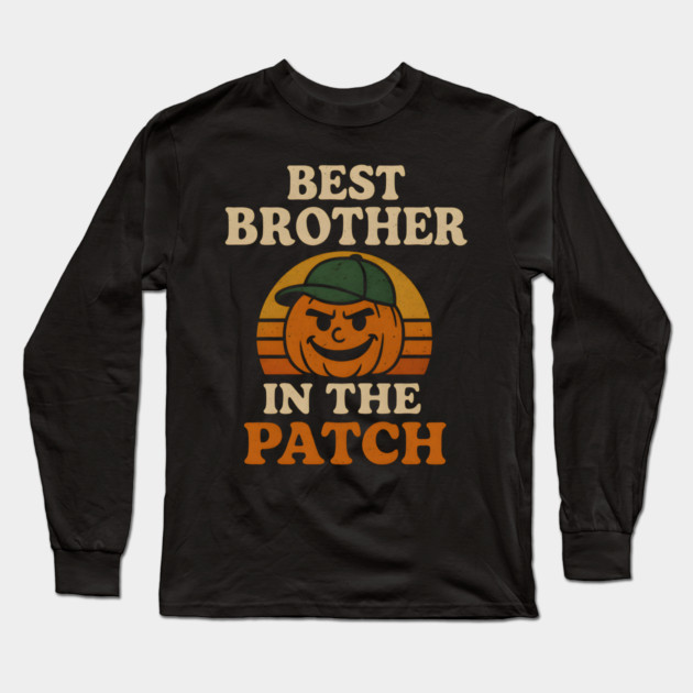 Best Brother in the Patch Pumpkin Halloween Family Graphic Long Sleeve T-Shirt by MakerMind8.2