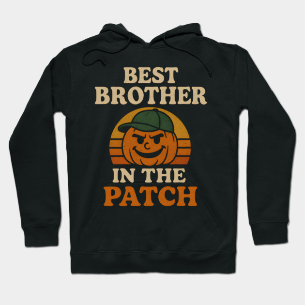 Best Brother in the Patch Pumpkin Halloween Family Graphic Hoodie by MakerMind8.2