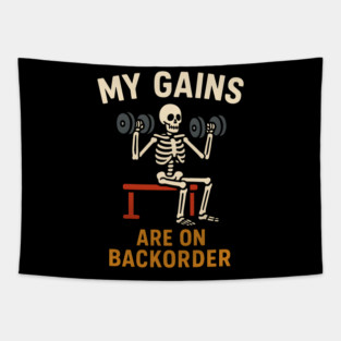 My Gains Are on Backorder Funny Gym Skeleton Workout Graphic Tapestry
