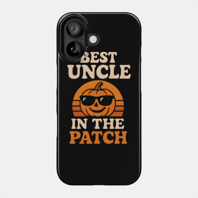 Best Uncle in the Patch Pumpkin Halloween Family Graphic Phone Case by MakerMind8.2