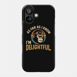 As Far As I Know I’m Delightful Funny Gorilla Retro Graphic Phone Case