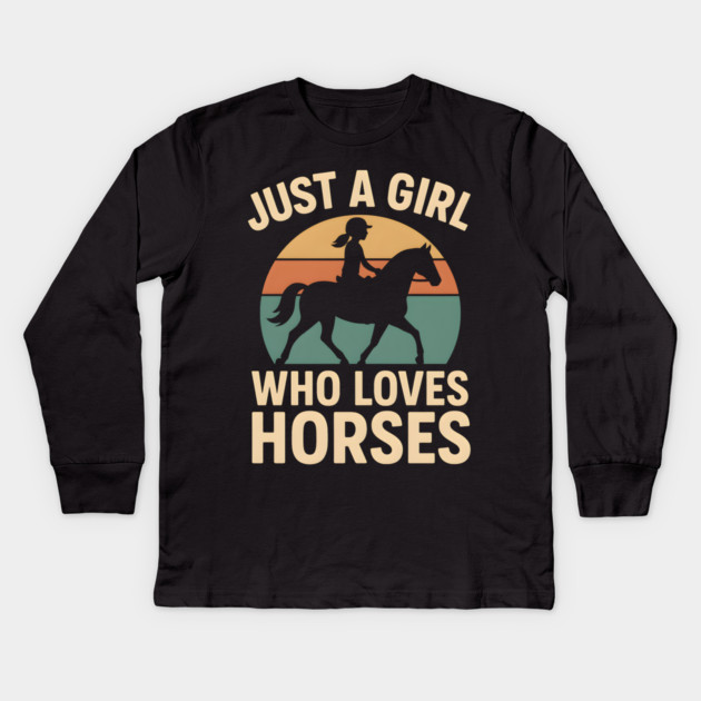 Just a Girl Who Loves Horses Retro Riding Graphic Kids Long Sleeve T-Shirt by MakerMind8.2