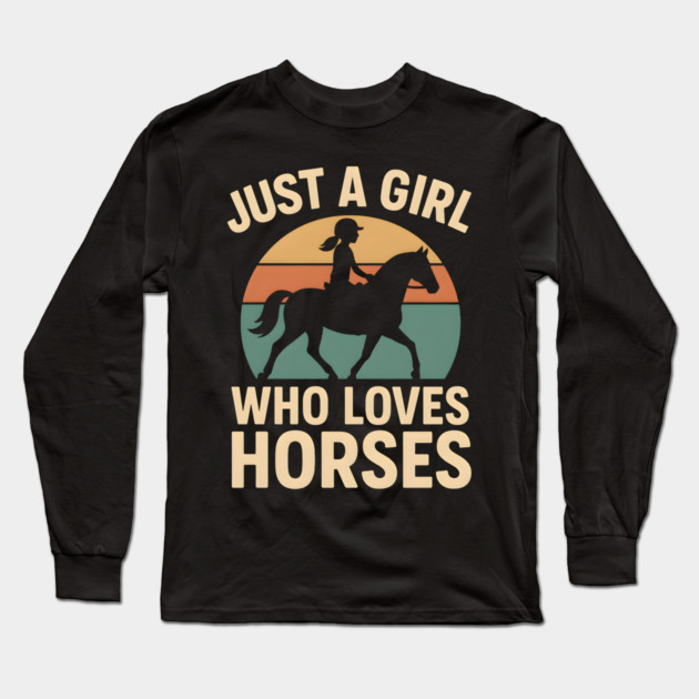 Just a Girl Who Loves Horses Retro Riding Graphic Long Sleeve T-Shirt by MakerMind8.2