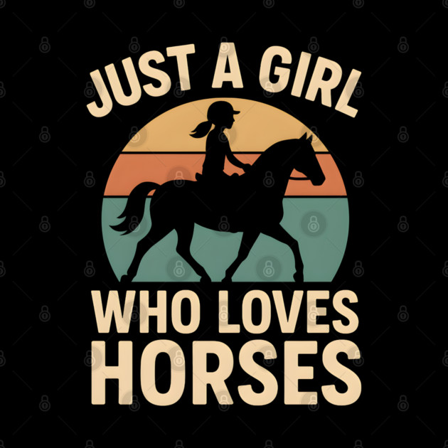 Just a Girl Who Loves Horses Retro Riding Graphic by MakerMind8.2