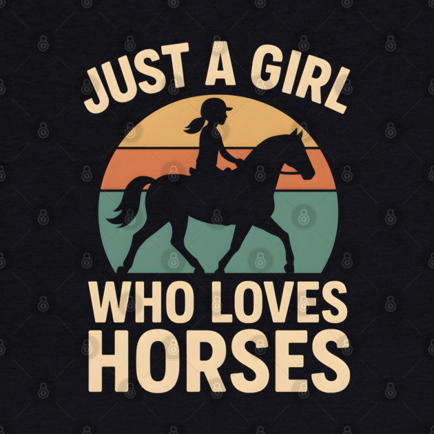 Just a Girl Who Loves Horses Retro Riding Graphic by MakerMind8.2